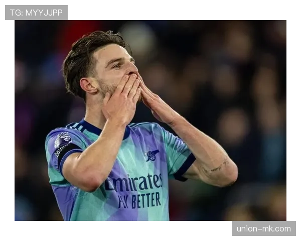 赖斯中场核心潜力备受瞩目，未来可期